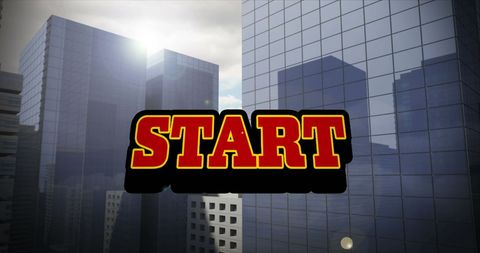 Bold start text over reflective urban skyline