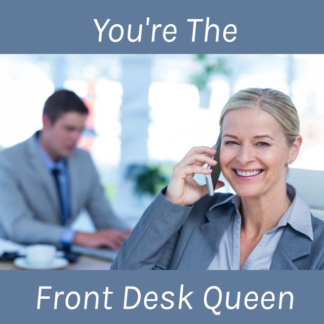 Composition of you're the front desk queen text over caucasian businesswoman using smartphone. Receptionist day, professional and office work concept digitally generated image.