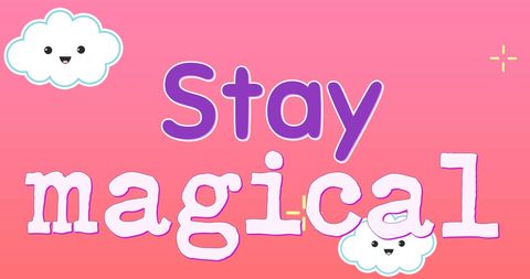 Stay Magical Inspirational Quote with Kawaii Clouds - Download Free Stock Images Pikwizard.com