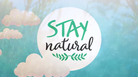 Stay Natural Text with Cloud Background