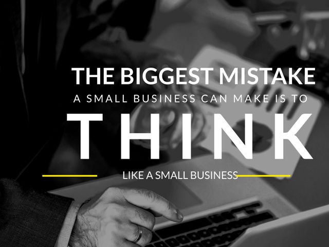 Inspirational business quote encouraging small businesses to think big, aiming for growth and success. Useful for entrepreneurship articles, motivational content for startups, business training materials, and digital marketing campaigns targeting small business owners.