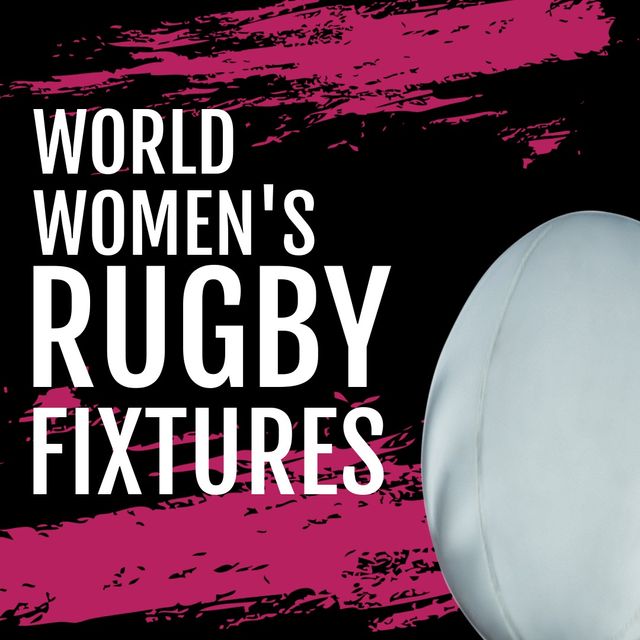 Rugby ball and world women's rugby fixture text on black background. Digital composite, studio shot, pink, sport, athleticism, team sport, rugby ball, event, league, text and competition.