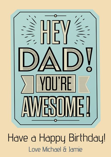 This birthday card design featuring 'Hey Dad! You're Awesome!' text is perfect for wishing fathers a happy birthday. The stylish blue and cream background with strong typography makes it ideal for printable cards, digital greetings, or social media posts to celebrate dads on their special day.