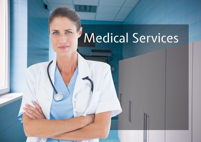 Image of a confident female doctor standing with arms crossed in a hospital setting. She is wearing a medical uniform and a stethoscope, with a text overlay that reads 'Medical Services'. This image can be used for healthcare websites, medical service advertisements, hospital brochures, and other healthcare-related promotional materials.