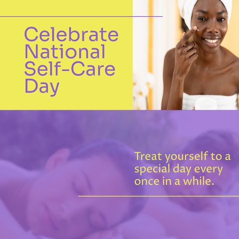 celebrate national self-care day wellness inspiration - Download Free Stock Templates Pikwizard.com