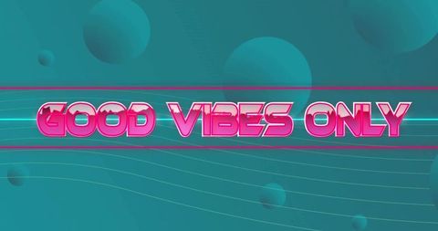Neon retrofuturistic good vibes only 3d glossy typography banner teal turquoise magenta