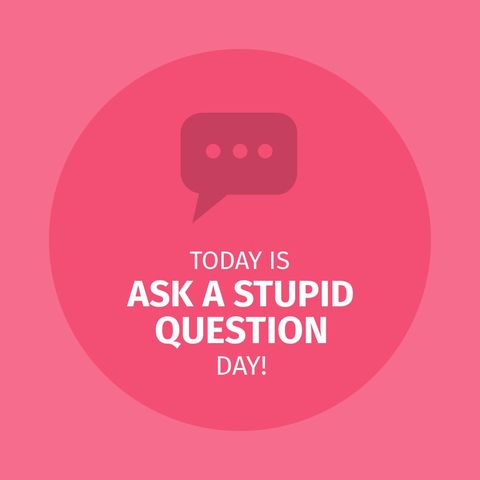Ask a Stupid Question Day Encouraging Learning - Download Free Stock Templates Pikwizard.com