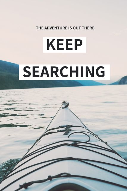 White kayak bow heading towards distant mountains on a calm lake with motivational text overlay, 'Keep Searching'. Ideal for travel blogs, outdoor adventure promotions, and gear marketing. Perfect for inspiring audience to explore nature and pursue adventures.