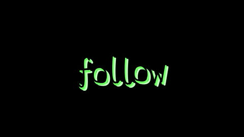 Animated Green Follow Text on Black Background