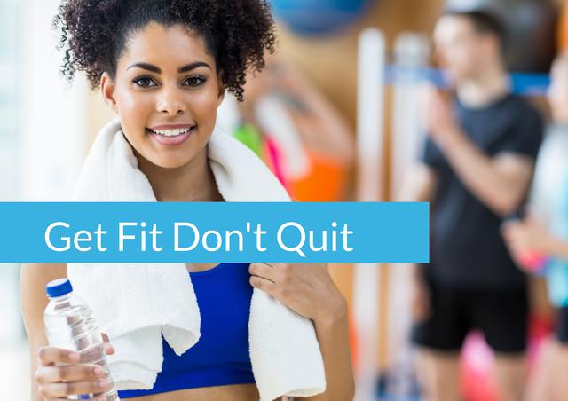 Portrait of fitness woman with text get fit dont quit in the gym