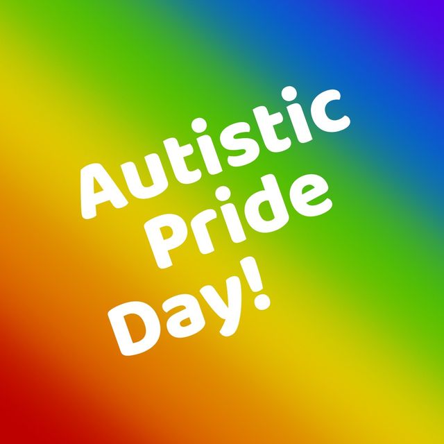 Digital composite image of autistic pride day text against multi colored background. creative, pride celebration and awareness concept.