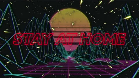 Neon Retro Futuristic Stay at Home Message