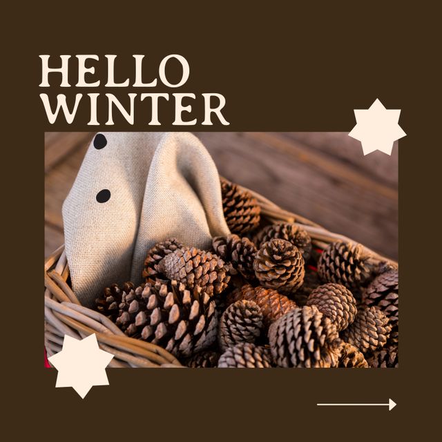 Hello Winter Text with Pine Cones in Basket on Brown Background - Download Free Stock Templates Pikwizard.com