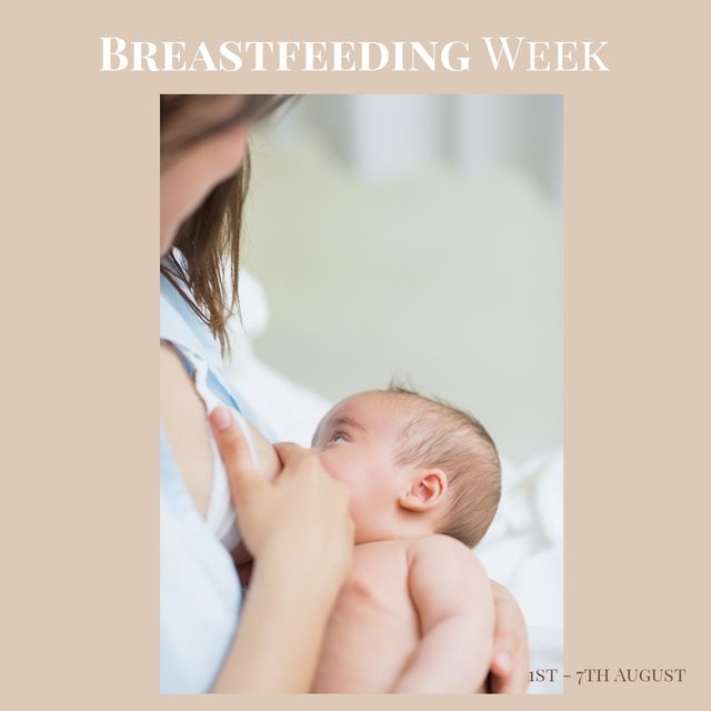 Composite of caucasian mother breastfeeding baby with breastfeeding week and 1st - 7th august text. copy space, family, togetherness, maternity, nurturing, babyhood, healthy, awareness and campaign.