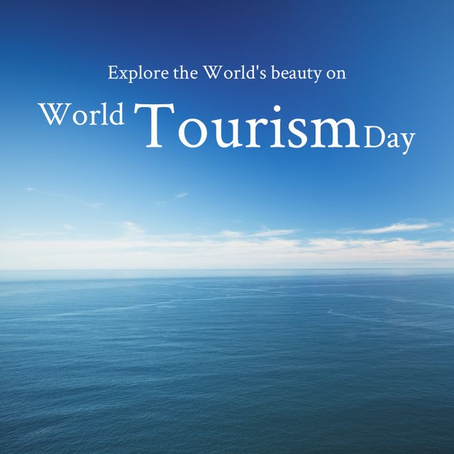 Digital composite image of seascape with explore the world's beauty on world tourism day text. Copy space, raise awareness, affects social, cultural, economic values worldwide, importance of tourism.