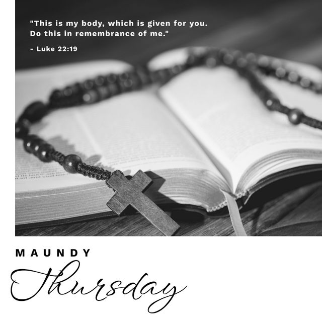 Black and white image features an open Holy Bible with a rosary placed on top. Quote from Luke 22:19 above adds a reflective, spiritual touch commemorating Maundy Thursday. Ideal for religious observance materials, church bulletins, social media posts, blogs about Christian traditions and spiritual reflection.
