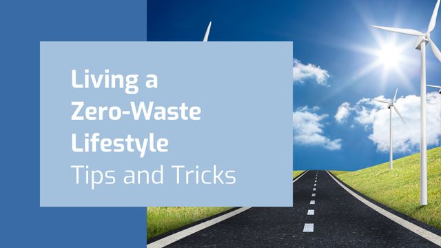 Eco-Friendly Living: Zero-Waste Lifestyle Tips with Wind Turbines - Download Free Stock Templates Pikwizard.com