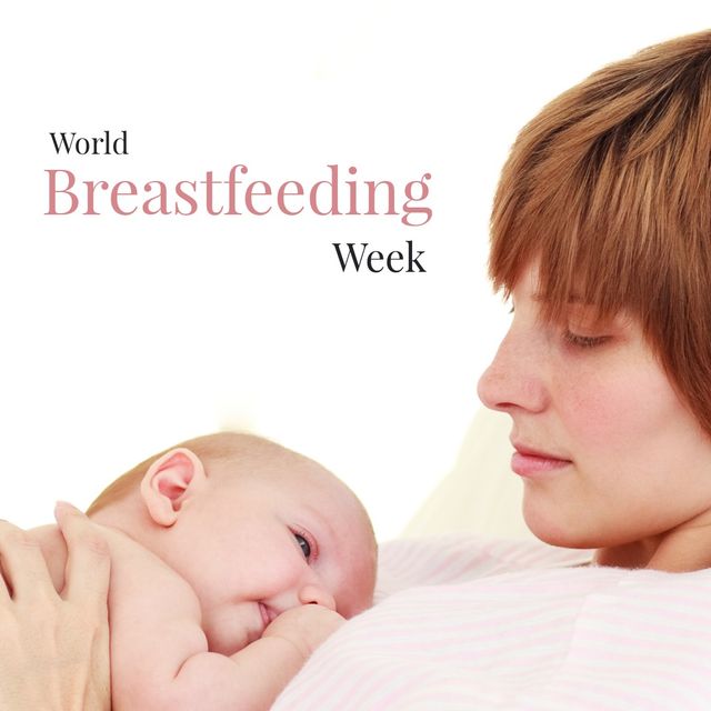 Digital composite image of caucasian mother and baby with world breastfeeding week text, copy space. white background, awareness, breastfeeding, family, healthcare, celebration, babyhood.