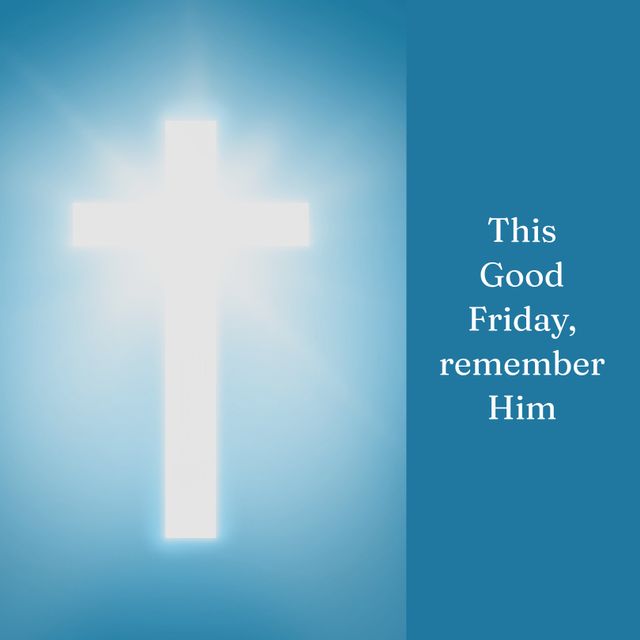 Cross illuminated against blue sky with Good Friday inspirational text. Ideal for religious event promotions, church bulletins, Easter celebration materials, faith-based social media posts, and spiritual reminders.
