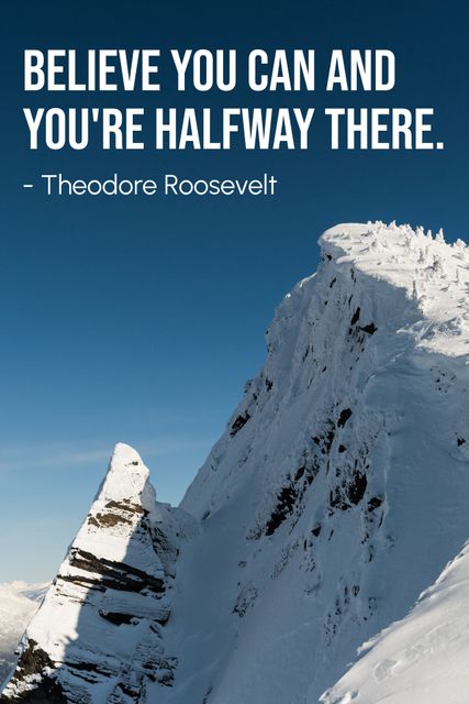 Perfect for motivational posters, office decor, presentations, or inspirational social media posts. Captivating snowy mountain landscape combined with an uplifting quote by Theodore Roosevelt encourages ambition and perseverance.