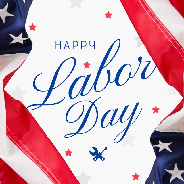 Digital composite image of happy labor day text and flag of america. Federal holiday, honor and recognize the american labor movement, celebration, appreciation of work and contribution of laborers.