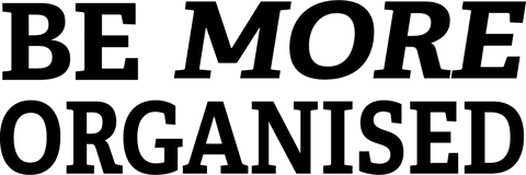 Encouraging 'Be More Organised' PNG Text on Transparent Background