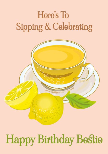 Illustration of a warm cup of tea with lemon and basil next to text reading 'Here's to sipping & celebrating. Happy Birthday Bestie'. Ideal for birthday greeting cards, friendship appreciation notes, or social media greetings to friends. Emphasizes relaxation, comfort, and heartfelt connection.