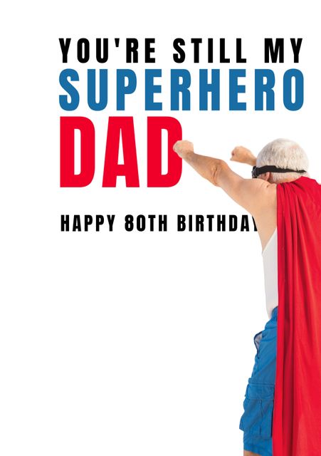 Elderly Man in Superhero Cape Celebrating 80th Birthday - Download Free Stock Templates Pikwizard.com