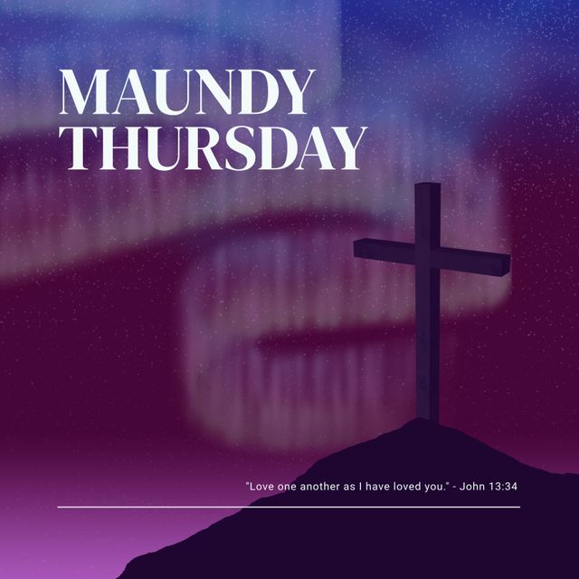Imagery suitable for celebrating Maundy Thursday in Christian faith. Features cross silhouetted against night sky with Northern Lights and Bible verse John 13:34 encouraging love among people. Ideal for church bulletins, social media posts, religious blogs, Easter events, and faith-based educational materials.