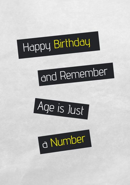 Perfect for celebrating birthdays and milestones, this template wishes Happy Birthday with a fun and friendly message: 'Age is Just a Number'. The bold and playful text stands out, making it ideal for printed greeting cards, party invitations, social media posts or any birthday-related occasion.