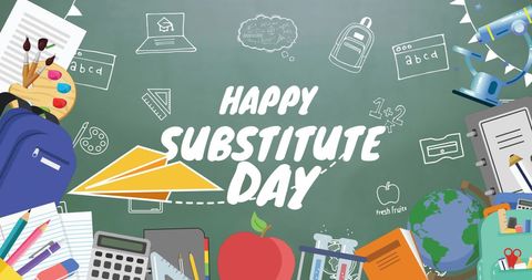 Happy Substitute Day Celebration with School Supplies and Green Chalkboard