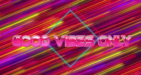 Vibrant Neon GOOD VIBES ONLY Text Animation