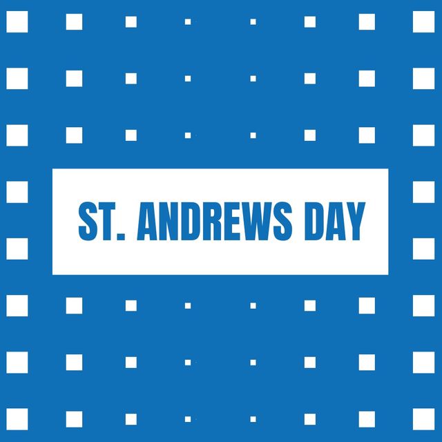 Composition of st andrew's day text over white squares on blue background. St sndrew's day and celebration concept digitally generated image.