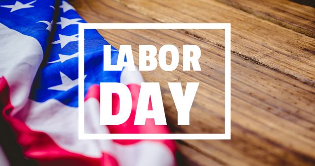 Digital composite image of flag of america on table with labor day text, copy space. Federal holiday, honor, recognition, american labor movement, celebration, appreciation of works.