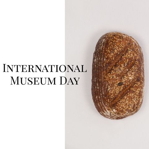 international museum day concept with rustic bread - Download Free Stock Templates Pikwizard.com