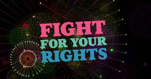 Fight for your rights text with colorful fireworks