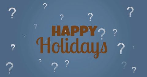Happy Holidays Text with Question Marks on Blue Background - Download Free Stock Images Pikwizard.com
