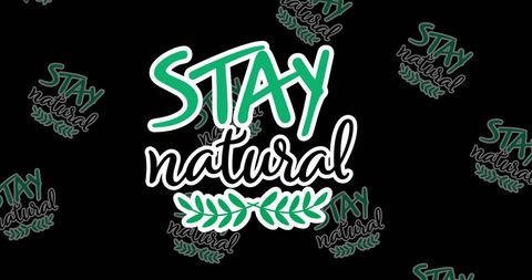 Stay Natural Green Text Illustration on Black Background - Download Free Stock Images Pikwizard.com