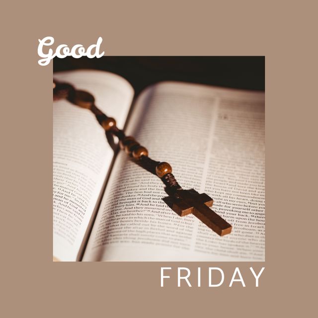 Rosary beads placed on an open Bible with 'Good Friday' text overlay, symbolizing Christian faith and devotion. Suitable for religious observances, faith-based materials, prayer guides, spiritual reflections, and church newsletters.