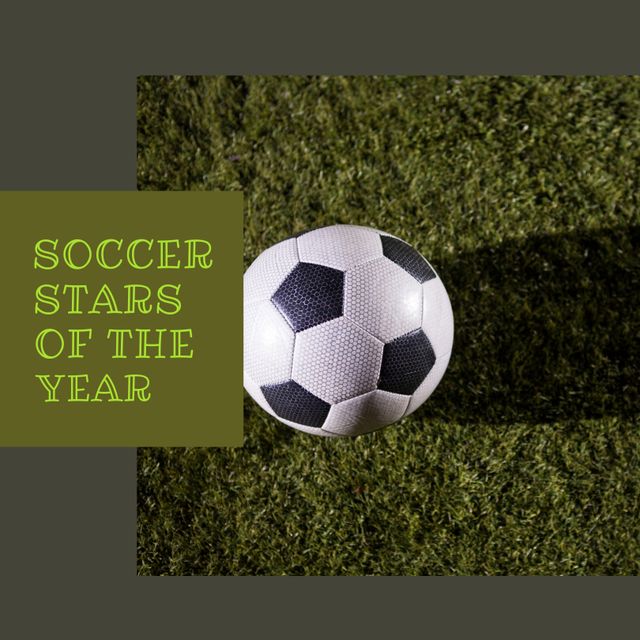 Composition of soccer stars of the year text over football on grass. Football, soccer, sports and competition concept.