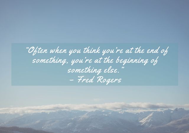 Serene mountain scene with an inspiring quote from Fred Rogers about new beginnings. Suitable for motivational posters, social media posts, and desktop wallpapers, this background encourages positive change and resilience.