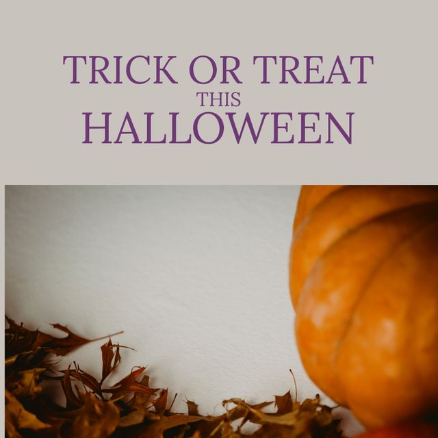 Text reads 'Trick or Treat This Halloween' above close-up of pumpkin and autumn leaves on grey background. Suitable for creating Halloween cards, holiday invitations, festive decorations, social media banners, or seasonal marketing materials