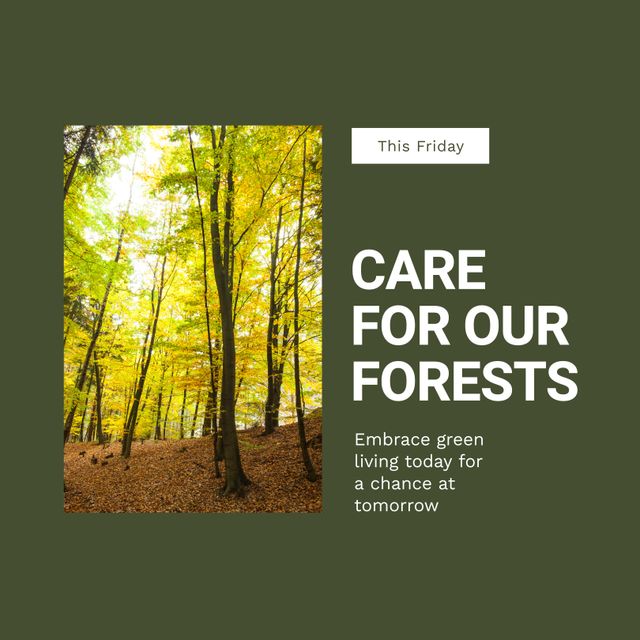 Composite of this friday, care for our forests text over trees growing in woodland. Embrace green living today for a chance at tomorrow, nature, awareness, protection, environmental conservation.