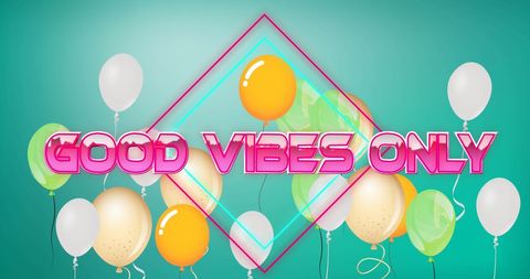 Good Vibes Only Text with Colorful Balloons on Green Background - Download Free Stock Images Pikwizard.com