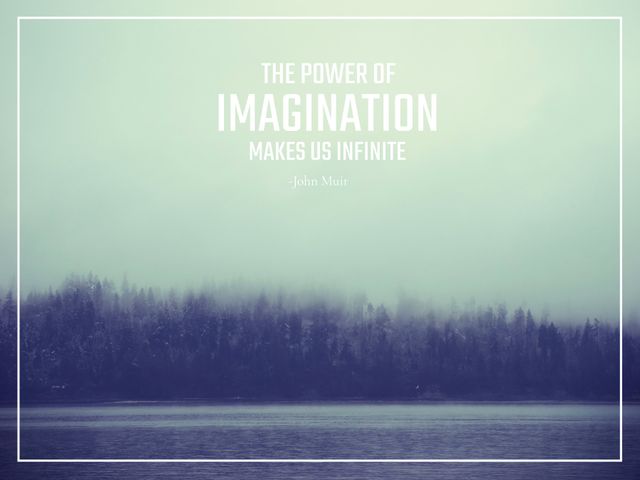 Ideal for inspirational posters, screen backgrounds, meditation apps, nature-themed campaigns. Captures serene misty forest scene with motivational quote about the power of imagination by John Muir, enhancing calming and reflective projects.