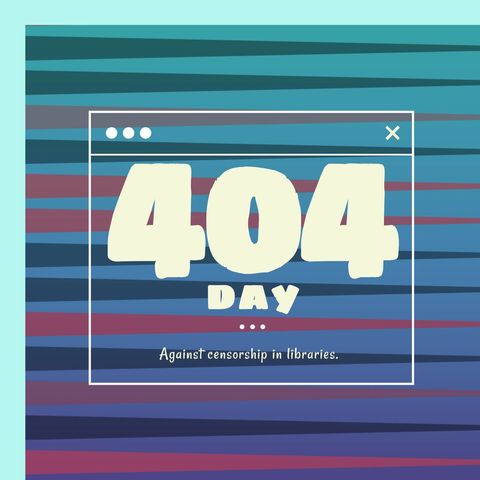 404 day concept promoting anti-censorship in libraries - Download Free Stock Templates Pikwizard.com