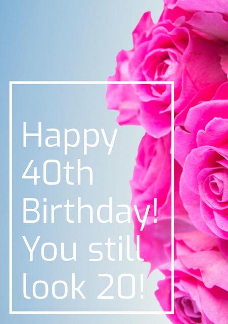 Pink Roses Birthday Greeting Card Template with Happy 40th Birthday Message - Download Free Stock Templates Pikwizard.com