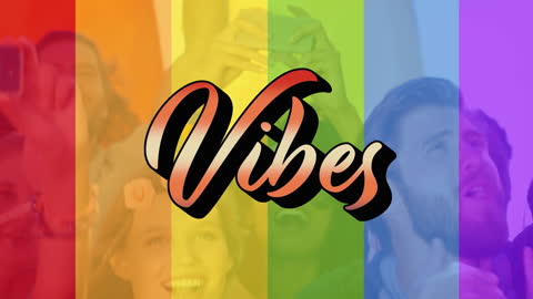 Vibrant Vibes Typography Over Rainbow Flag and Diverse Crowd