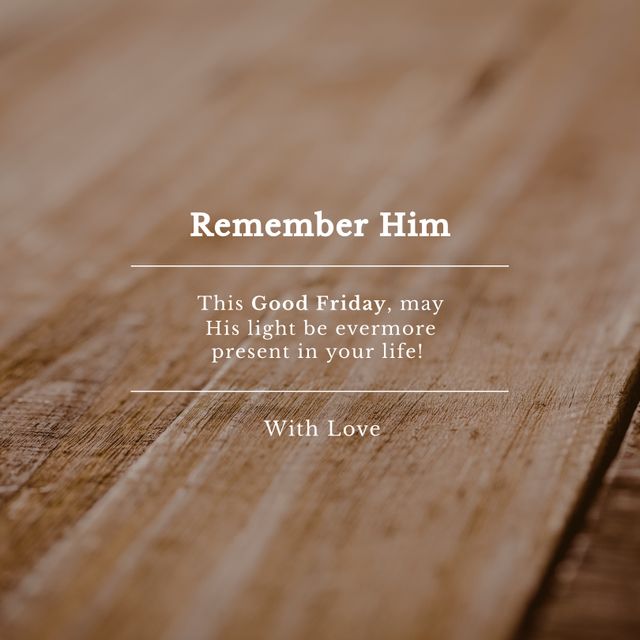 Inspirational Good Friday message on a rustic wood background is useful for social media posts, newsletters, church bulletins, and faith-based blogs. Ideal for sharing during Easter season and promoting reflection and prayer.