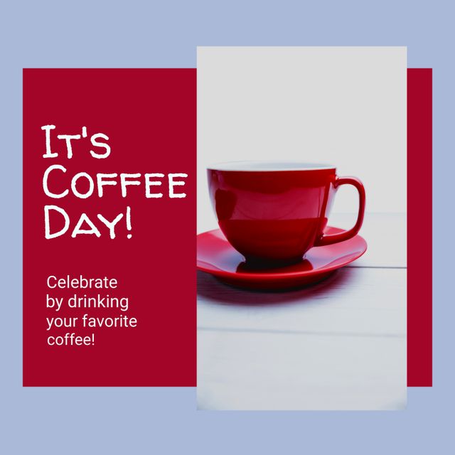 A promotional image for Coffee Day featuring a vibrant red coffee cup and saucer, encouraging individuals to celebrate by drinking their favorite coffee. Ideal for social media posts, coffee shop advertisements, and promotional materials related to coffee events and gatherings.